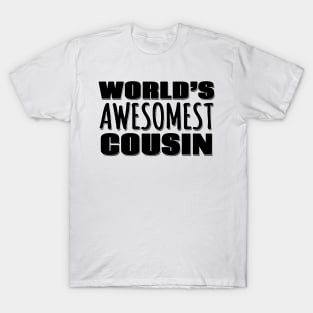 World's Awesomest Cousin T-Shirt